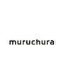 ムルチュラ(muruchura) muru chura