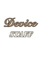 ディバイス(Device) Device STAFF