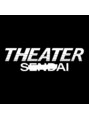 シアター 仙台(THEATER) THEATER 仙台
