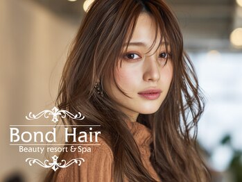 Bond Hair 【ボンドヘアー】