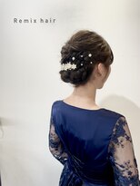 リミックスヘアー(Remix hair) 結婚式お呼ばれヘアアレンジ