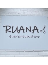 RUANA-hair&relaxation-【ルアナヘアーアンドリラクゼーション】