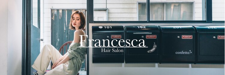 フランチェスカ(Francesca)のサロンヘッダー