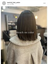 ニュートラル(neutral)&nbsp;【neutral】bleach on color