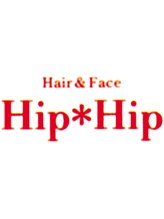 Hair＆Face　Hip．Hip　ヘアアンドフェイス　ヒップヒップ