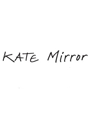 ケイトミラー(KATE Mirror)