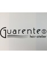 Guarente hair atelier【ガレンテ　ヘアー　アトリエ】