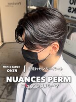オーバー 町田店(OVER)&nbsp;ニュアンスパーマ×毛流れセンターパート