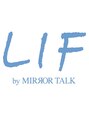 リフ(LIF by MIRROR TALK)/LIF一同