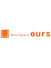 warm space ours 【ウォームスペースアワーズ】