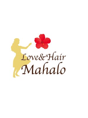 ラブアンドヘアーマハロ(Love&Hair Mahalo)