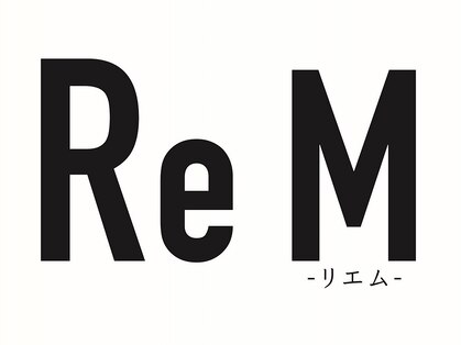 リエム(ReM)の写真
