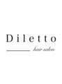 ディレット(DILETTO)/Diletto