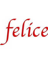 felice【フェリーチェ】
