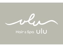 ウル ヘアーアンドスパ(ulu hair&spa)