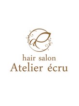 hair salon Atelier ecru 【ヘア　サロン　アトリエ　エクリュ】