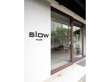 スロウ(slow)