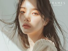 フレイムス 浦和美園駅東口(Frames)の雰囲気（＃オージュア　＃髪質改善　＃レイヤーカット　＃ハイライト）
