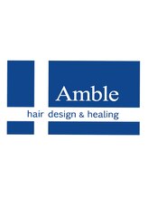 Amble hair design & healing 古正寺店【アンブル】