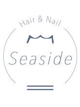 Seaside　Hair&Nail【シーサイド ヘアーアンドネイル】