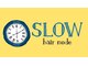 スロウ(SLOW)の写真