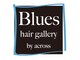 ブルースヘアギャラリー(Blues hair gallery by across)の写真