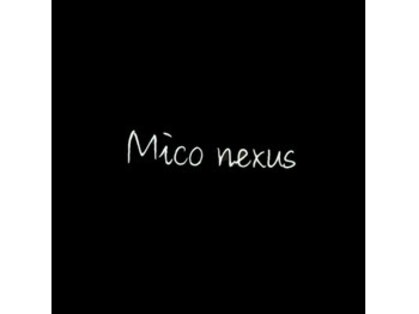 ミコ ネクサス(mico nexus)の写真