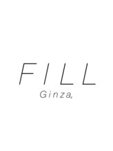 FILL Ginza, 【フィル　ギンザ】