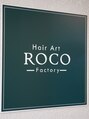 ロコファクトリー(ROCO Factory)/Hair Art ROCO Factory