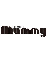 Time is mummy【タイムイズマミー】
