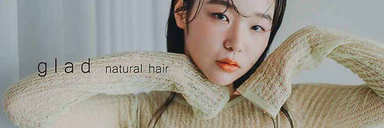 グラッド ナチュラル ヘアー(glad NATURAL HAIR)のサロンヘッダー
