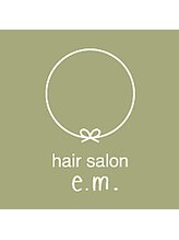 hair salon e.m.　自由通り店　【イーエム】