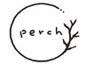 【OPEN記念限定】perchの人気クーポンはこちら↓↓