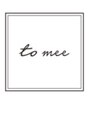 トゥーミー(to mee)/to mee