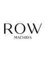 ロウ 町田(ROW)/髪質改善ROW町田[髪質改善/ヘッドスパ]