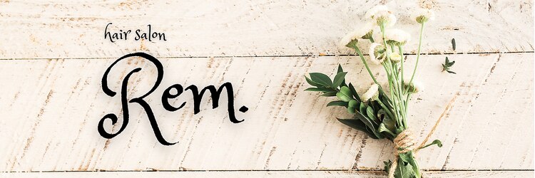 レム(Rem.)のサロンヘッダー