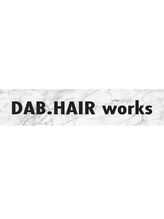 DAB.HAIR works 【ダブ　ヘアワークス】