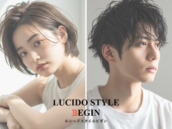 LUCIDO STYLE BEGIN　髪質改善/メンズ/men's【ルシードスタイル ビギン 】