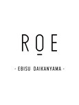 ROE 【恵比寿】