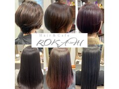 Hair&Cafe ROKAHI【ロカヒ】
