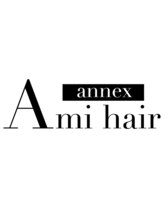 Ami-Hair　annex　アミィヘアー　アネックス