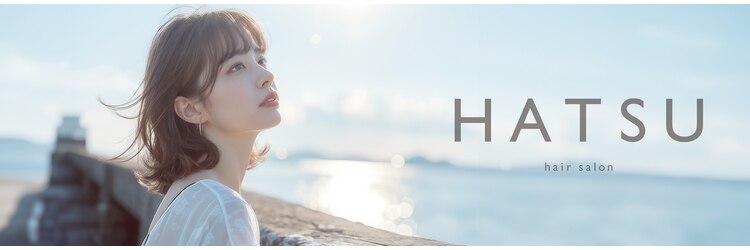 ハツ 橋本(HATSU)のサロンヘッダー