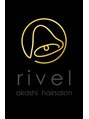 リベル(rivel)/ｒｉｖｅｌ-akashi hairsalon-