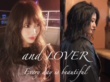アンド ローバー(and LOVER)