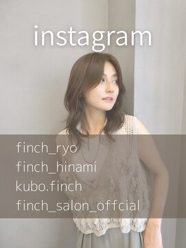 フィンチ(Finch) 公式Instagramで動画のヘアカタ載せてます!