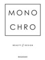 モノクロ(MONOCHRO)/　MONOCHRO