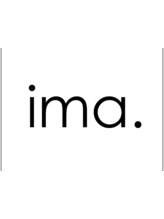 ima. 【イマ】