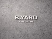 B.yard【ビーヤード】【４月２３日NEW　OPEN（予定）】
