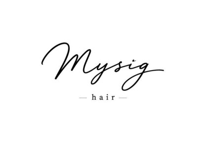 ミューシグヘアー(mysig hair)の写真