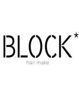 BLOCK* 【ブロック】